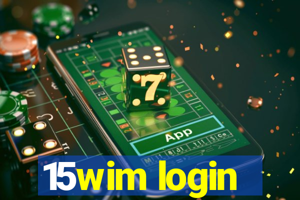 15wim login